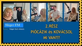 2 rész A piócás és a kovácsoló Kik vagyunk SlagerFM riport Sláger Kult Tibold Zoltán Tibold Kata [upl. by Cyril765]