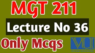 MGT  211 Lecture 36  MGT 211 Final Term Preparation mgt211lecture36  Vu lectures [upl. by Nowell]