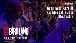 LIVE  Birdland Jazz Club  Arturo OFarrill  the Afro Latin Jazz Orchestra  Sun June 4 2023 [upl. by Pam]