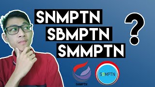 Apa itu SNMPTN SBMPTN SMMPTN [upl. by Thomasine213]