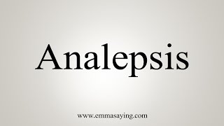 How To Say Analepsis [upl. by Hurst]