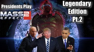 Presidents Play Mass Effect 2 Legendary Edition Part 2 [upl. by Sonni351]