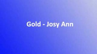 Gold  Josy Ann [upl. by Duthie649]