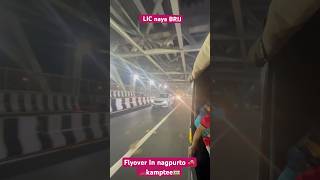 LIC naya brij flyover in nagpur to kamptee road shorts [upl. by Cusick]