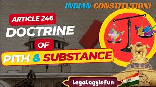 Doctrine of Pith and substance Constitutional law Article 246 Interpretation of statutes [upl. by Centonze]