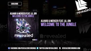 Alvaro amp Mercer feat Lil Jon  Welcome To The Jungle OUT NOW [upl. by Htinek753]