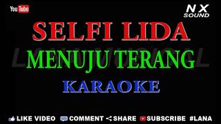 MENUJU TERANG  SELFI LIDA KARAOKE TANPA VOCAL [upl. by Munford]