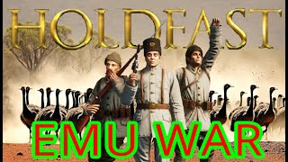 Holdfast  Emu War [upl. by Murphy309]