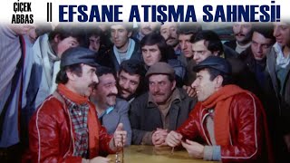 Çiçek Abbas  EFSANE ATIŞMA SAHNESİ [upl. by Ysor]