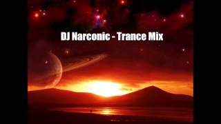 DJ Narconic  Trance Mix [upl. by Medora]