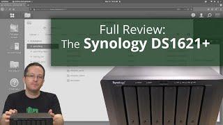 Reviewing the Synology DS1621 NAS [upl. by Nikoletta991]