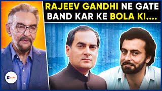 Kabir Bedi Reveals Rare Stories About Rajiv Gandhi You’ve Never Heard Before [upl. by Yklam]