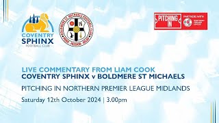 LIVE COMMENTARY  Coventry Sphinx vs Boldmere St Michaels [upl. by Cilla697]