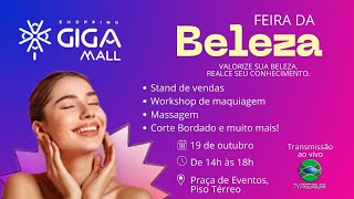 FEIRA DA BELEZA  SHOPPING GIGA MALL  TV PRECABURA [upl. by Lynnelle253]