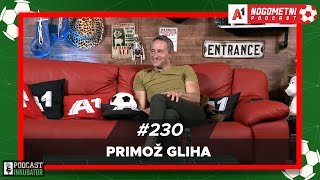 A1 Nogometni Podcast 230  Milan i Primož Gliha [upl. by Coppinger]