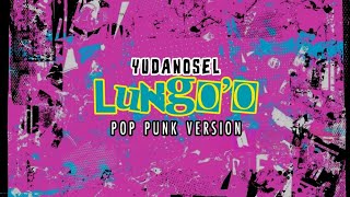 LUNGOO  YUDANOSEL POPPUNK COVER [upl. by Notsur]