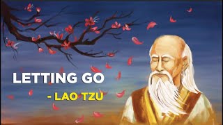 How To Let Go  Lao Tzu Taoism [upl. by Atalee]