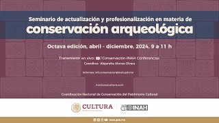 Seminario de actualización y profesionalización en materia de conservación arqueológica Julio 2024 [upl. by Ardnekat]