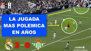 LA JUGADA MAS POLÉMICA EN AÑOS EN EL REAL MADRID 20 BETIS [upl. by Annazor]