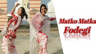 Matko Matka fodegi dance cover by Simran Singh  Renuka pawar  Aman jaji  Haryanvi Song [upl. by Creath]