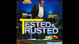 Saheed Osupa  Tested amp Trusted Side B [upl. by Jabe]