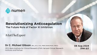 Factor XI Inhibitors A New Horizon in Anticoagulation  Dr C Michael Gibson [upl. by Neelat]