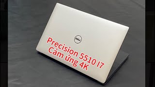 Dell Precision 5510 I7 6820HQCảm ứng 4K 88Triệu Ram 16Gb SSD 256Gb Quadro M1000M 5310 giare [upl. by Anaitat]