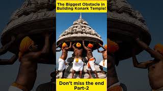 Konark Temples BIGGEST Problem Part2 [upl. by Pauiie959]