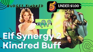 Budget Kindred Elf Synergy 2 Under 1 [upl. by Eintroc]