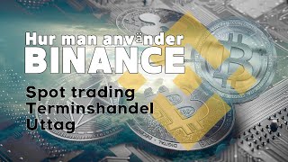 Representativa handelsmetoder på Binance Terminskontrakt Spothandel och Uttag [upl. by Airak931]