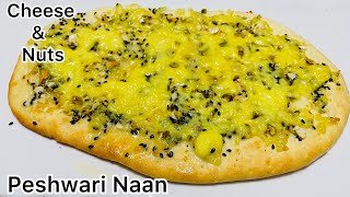 Peshawari Naan Recipe  Peshwari Naan with Cheese amp Nuts  How to make Restaurant style Naan [upl. by Germaine]