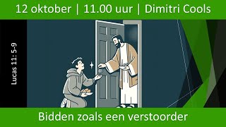 Bidden zoals een verstoorder  Dimitri Cools  12102024 [upl. by Ailahtan]