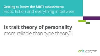 Is trait theory of personality more reliable than MBTI® type theory [upl. by Winn]