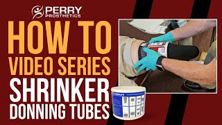 Prosthetic Shrinker Donning Tubes HowTo Series [upl. by Aleahs]