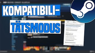 STEAM Kompatbilitätsmodus deaktivieren Tutorial  SABO [upl. by Tanberg931]