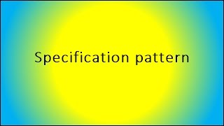 Specification pattern [upl. by Brandyn36]