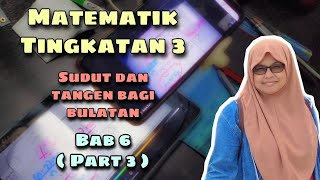 Matematik Tingkatan 3 Bab 6  Sudut Dan Tangen Bagi Bulatan  Part 3 [upl. by Sergent625]