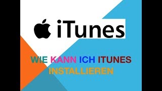 Wie kann ich iTunes installieren [upl. by Alex]