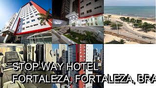 Stop Way Hotel Fortaleza Fortaleza Brazil [upl. by Winser904]