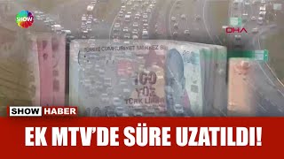 Ek MTVde birinci taksit 6 Eylüle uzatıldı [upl. by Adnyl]