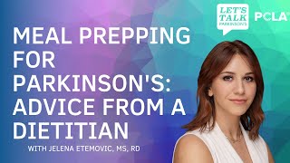 Meal Prepping for Parkinsons Advice from a Dietitian [upl. by Armillas802]