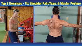 2 Most Important Exercises to Fix Shoulder Pain amp Tears  Improve Posture RELIEF IS HERE [upl. by Ynohtnakram]