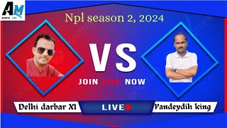 Delhi Darbar XI VS Pandeydih super king NPL Season 2 2024 [upl. by Wendin]