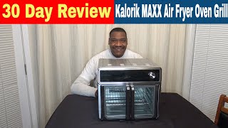 Kalorik MAXX Air Fryer Oven Grill 30 Day Review [upl. by Dur]