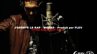 Morad Scred Connexion  Jarrête le rap [upl. by Flanagan797]