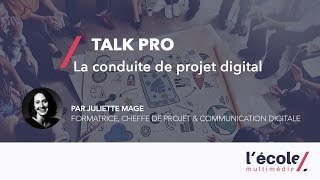 La conduite de projet digital  Talk Pro de Juliette Mage [upl. by Teerell]