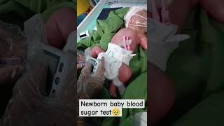 Newborn baby blood sugar test🥹newborn shortsfeed shorts shortvideo explore cute sugartest [upl. by Jemy2]