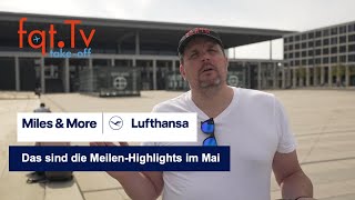 Lufthansa Miles amp More MeilenHighlights Mai 2022  Meilenschnäppchen Vorschau  Folge 1212022 [upl. by Beverle930]