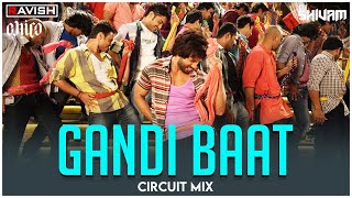 Gandi Baat  Circuit Mix  RRajkumar  DJ Ravish DJ Chico amp DJ Shivam [upl. by Ardnuasak696]