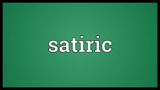 Satiric Meaning [upl. by Christabelle]